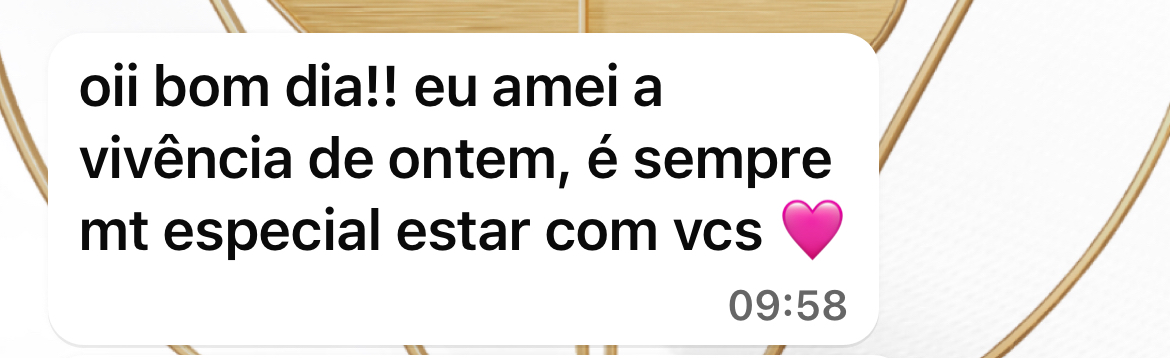 Depoimento: amei a vivência, é sempre muito especial estar com vocês